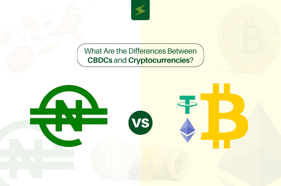 What Are the Differences Between CBDCs and Cryptocurrencies?