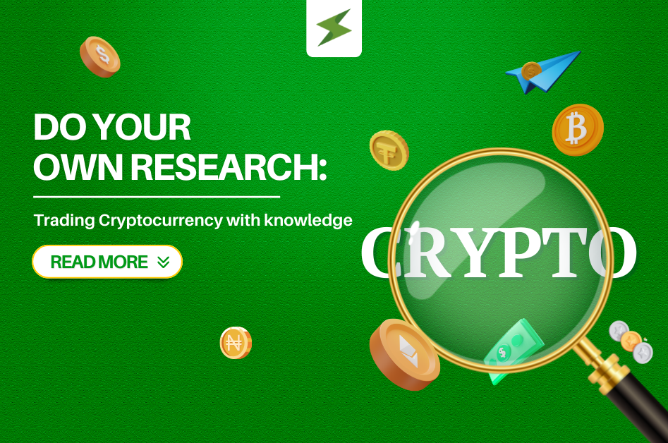 DO YOUR OWN RESEARCH(DYOR): TRADING CRYPTOCURRENCY WITH KNOWLEDGE