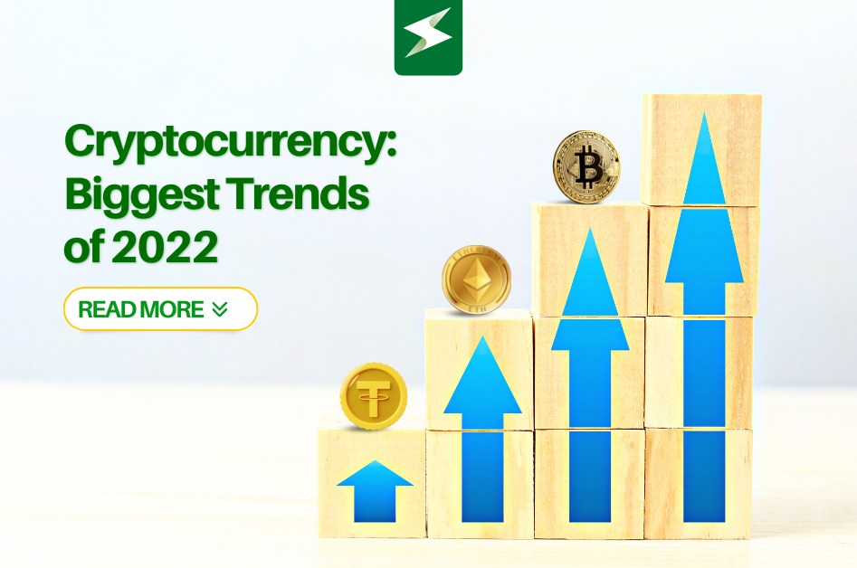 Cryptocurrency: Biggest Trends of 2022