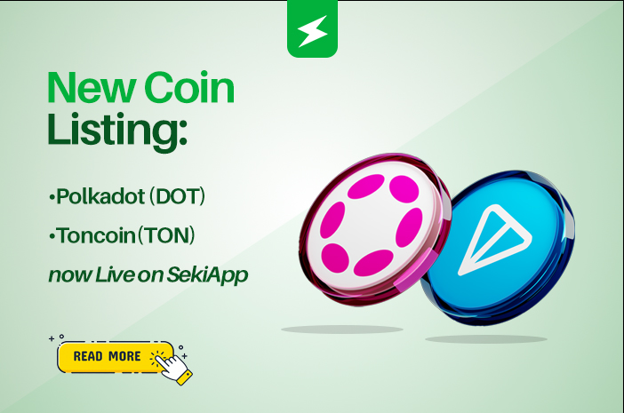 SekiApp Expands Crypto Offerings with Toncoin (TON) and Polkadot (DOT) Listings
