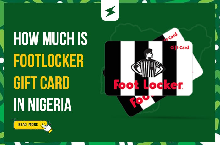 How Much Is Footlocker Gift Card in Nigeria?