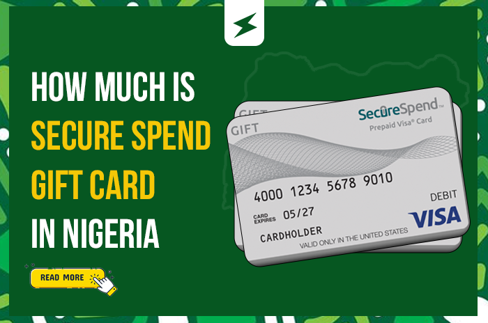 How Much Is Secure Spend Gift Card in Nigeria?