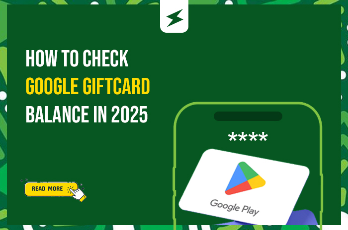 How to Check Google Gift Card Balance (2025 Guide)