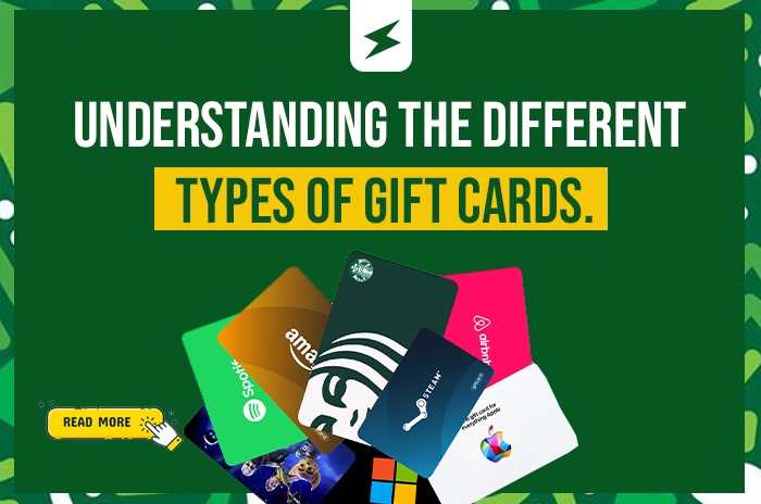 Understanding the Different Types of Gift Cards.