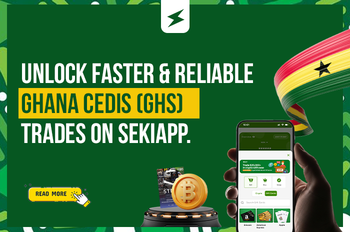 Unlock Faster & Reliable Ghana Cedis (GHS) Trades on SekiApp.